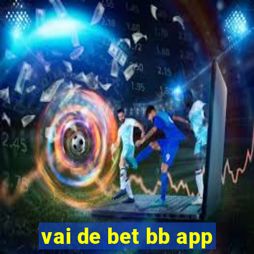 vai de bet bb app